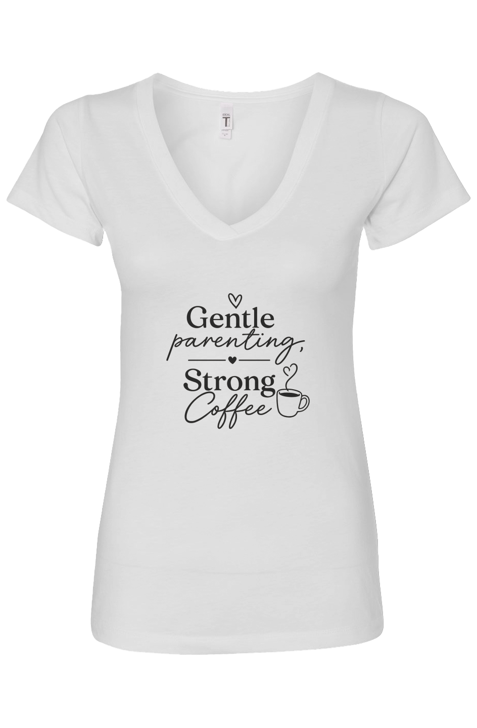 Gentle Parenting Strong Coffee Womens Ideal V-Neck
